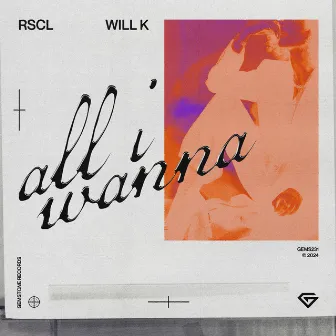 All I Wanna by RSCL