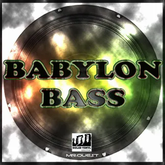 Babylon Bass by DJ Quest