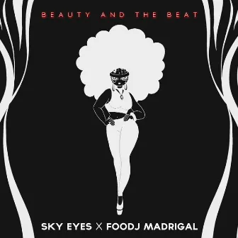 Beauty and the Beat by Sky Eyes