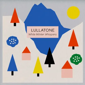 While Winter Whispers - EP by Lullatone