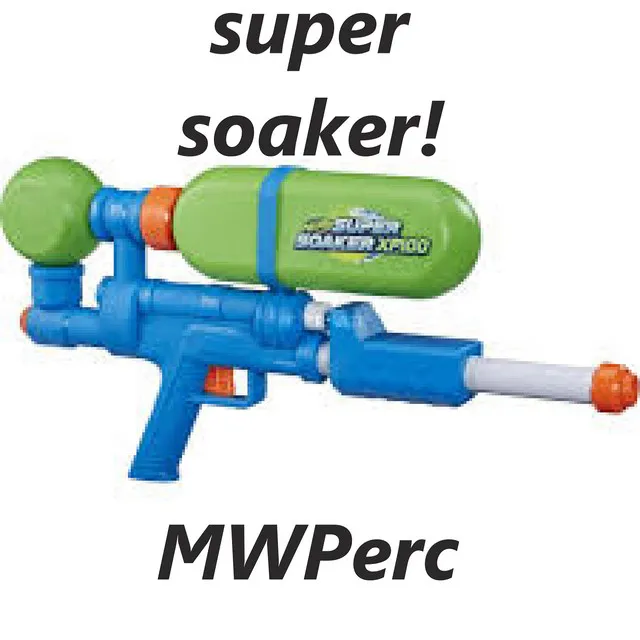 Super Soaker!