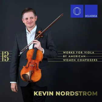 Works for Viola by American Women Composers by Kevin Nordstrom