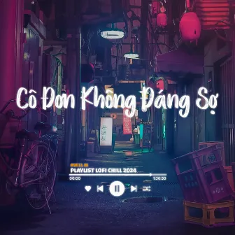 Cô Đơn Không Đáng Sợ (Speed Up) by 