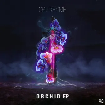 Orchid EP by CrucifyMe