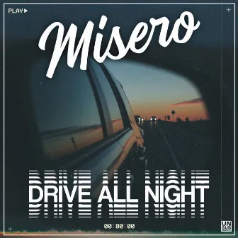 Drive All Night by MISERO