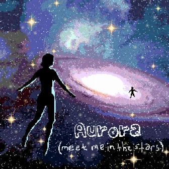 Aurora (Meet Me in the Stars) by Anamanaguchi