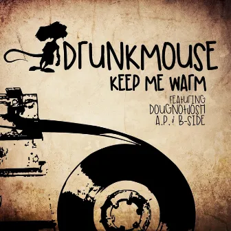 Keep Me Warm (feat. Adam Powell, B-Side & Doug Not Josh) by Drunkmouse