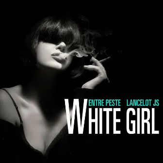 White Girl by Lancelot Js