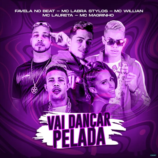 Vai Dançar Pelada (feat. Mc Laureta & Mc Magrinho)