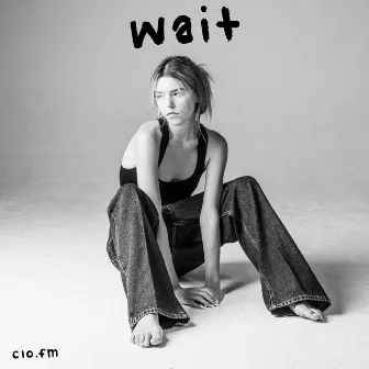 Wait by CLO.FM