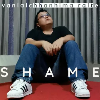 Shame by Vanlalchhanhima Ralte