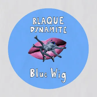 Blue Wig by Blaque Dynamite