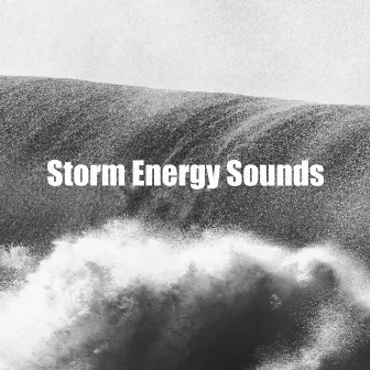 Storm Energy Sounds by Unknown Artist