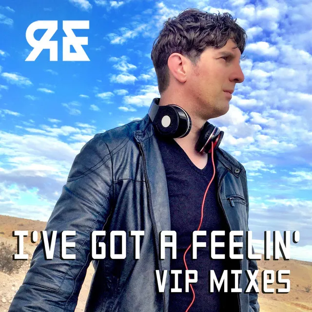 I've Got A Feelin' (VIP Mix)