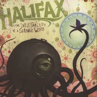 The Inevitability Of A Strange World by Halifax