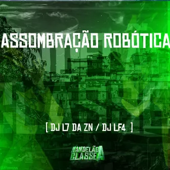 Assombração Robótica by DJ LF4