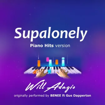 Supalonely (Piano Version) by Will Adagio