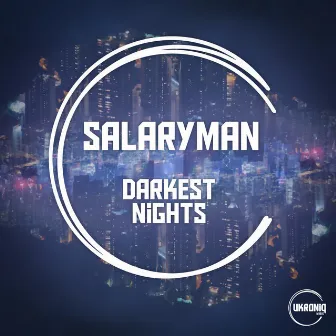 Darkest Nights by Salaryman