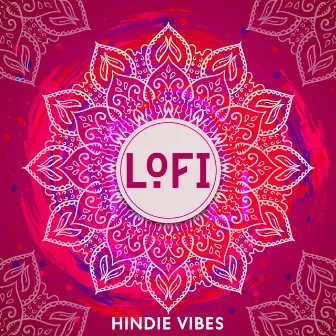 LoFi Hindie Vibes – Indian Passion, Chillout Beats, Electronic Music by Jacob Eike