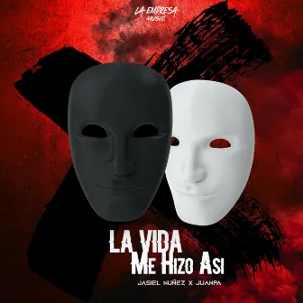 La Vida Me Hizo Asi by Jasiel Nuñez