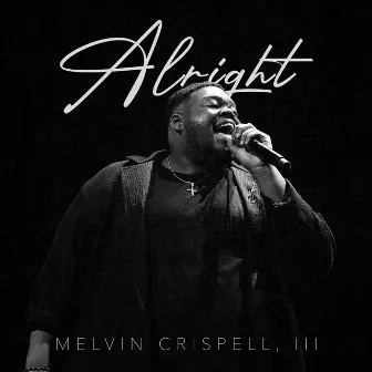 Alright by Melvin Crispell III