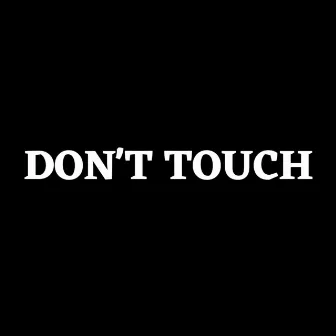 Don't Touch by Vnzin