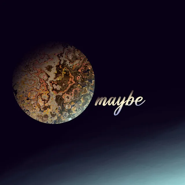 maybe