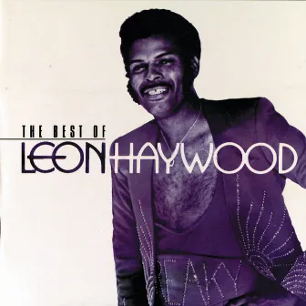 The Best Of Leon Haywood by Leon Haywood