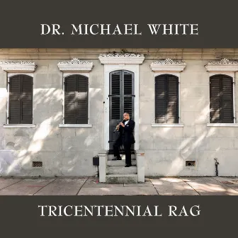 Tricentennial Rag by Dr. Michael White