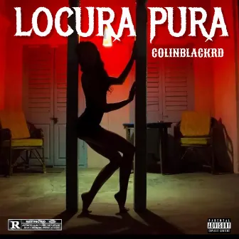 Locura pura by Colinblackrd