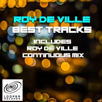 Best Tracks (Includes Roy De Ville Continuous Mix) by Roy De Ville