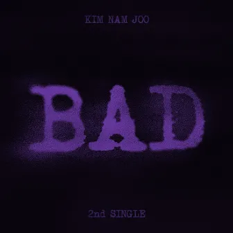 BAD by Kim NamJoo