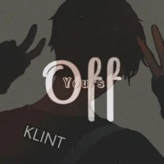 Off (Yours) Versions by Kli Nt