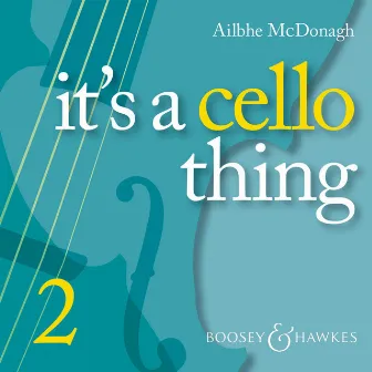 It's a Cello Thing, Vol. 2 by Ailbhe McDonagh