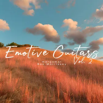 Emotive Guitars Vol. 2 by Ben Morrissey