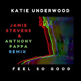 Feel So Good (Jamie Stevens & Anthony Pappa Remix) by Anthony Pappa