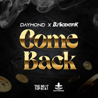 COME BACK by Daymond