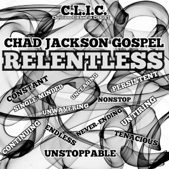 Relentless by Chad Jackson Gospel