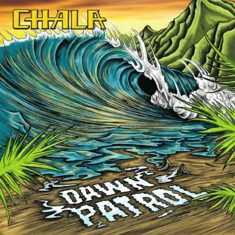 Dawn Patrol by Chala