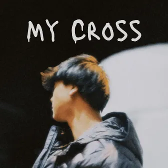 My Cross by Quez.