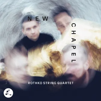 New Chapel by Rothko String Quartet