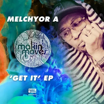 Get It EP by Melchyor A