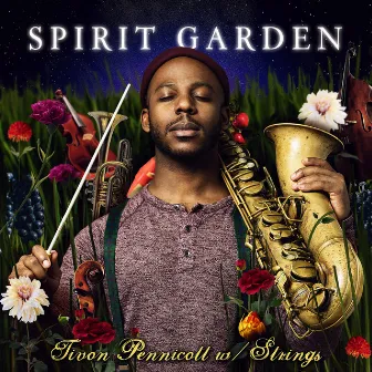 Spirit Garden by Tivon Pennicott