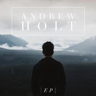 Andrew Holt EP by Andrew Holt