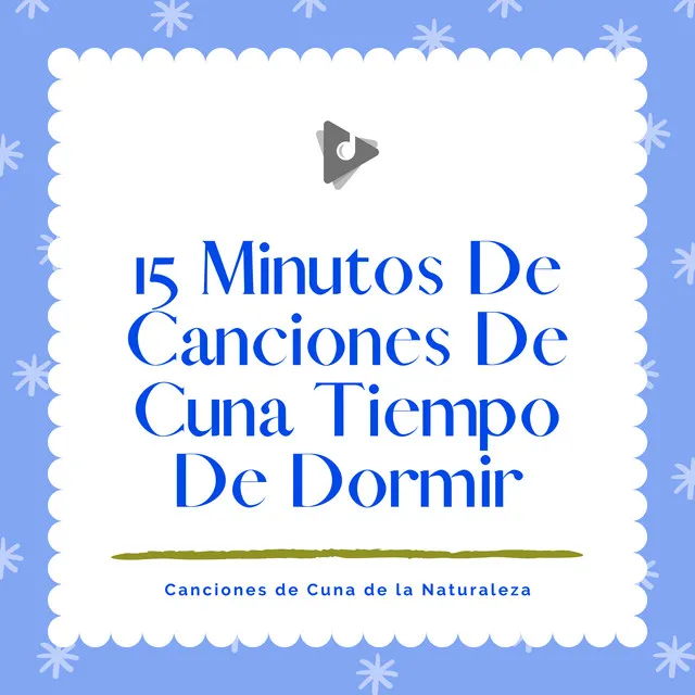 15 Minutos De Canciones De Cuna Tiempo De Dormir