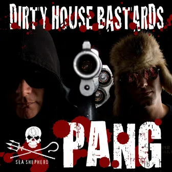 Pang by Dirty House Bastards