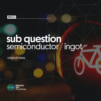 Semiconductor / Ingot EP by Sub Question