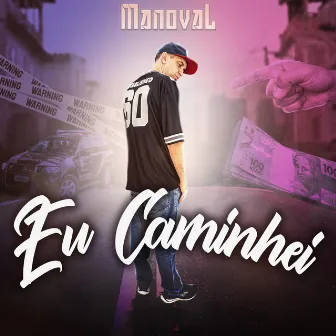 Eu Caminhei by MANOVAL