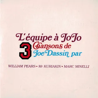 L'Equipe a Jojo: 3 Chansons De Joe Dassin Par by Marc Minelli