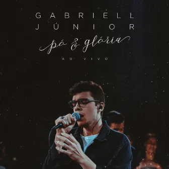 Pó e Glória (Ao Vivo) by Gabriell Júnior